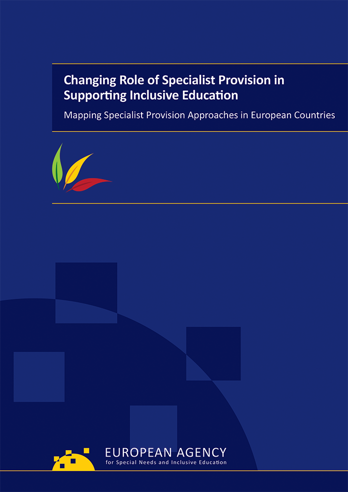 Changing Role of Specialist Provision in Supporting Inclusive Education: Mapping Specialist Provision Approaches in European Countries