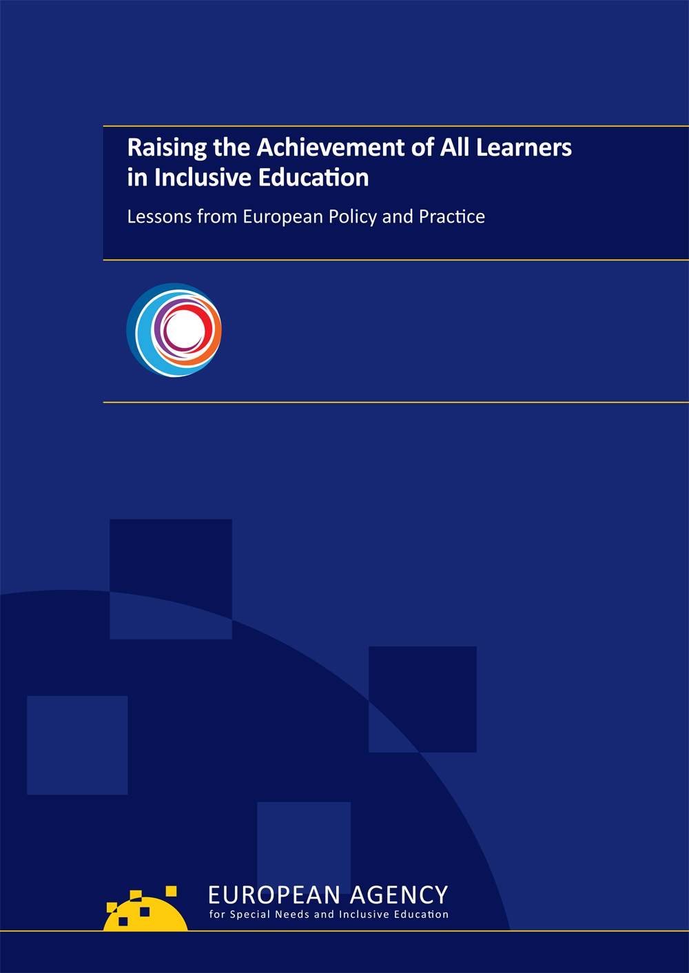 Raising the Achievement of All Learners in Inclusive Education: Lessons from European Policy and Practice