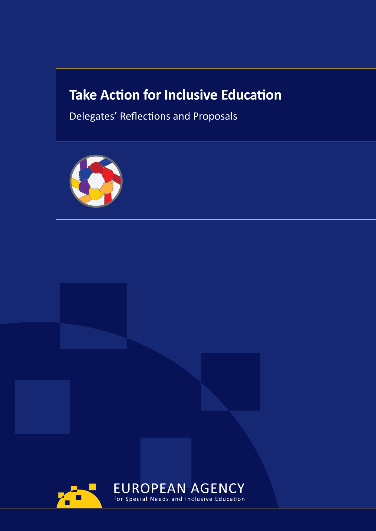 Take Action for Inclusive Education: Delegates' Reflections and Proposals