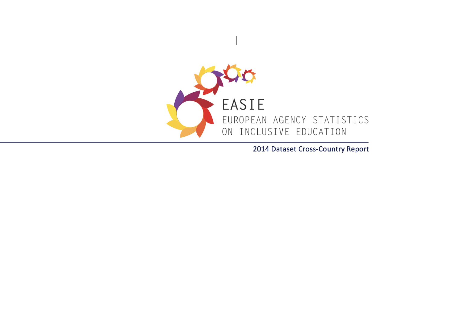 European Agency Statistics on Inclusive Education: 2014 Dataset Cross-Country Report