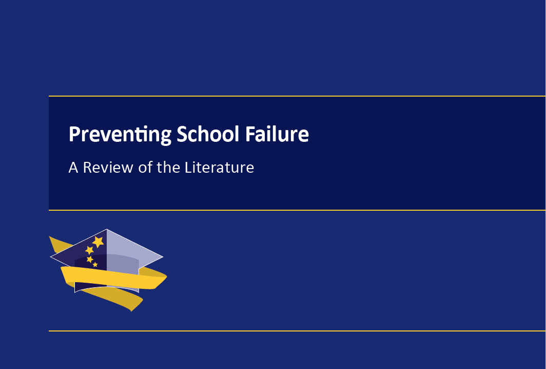 Preventing School Failure: A Review of the Literature