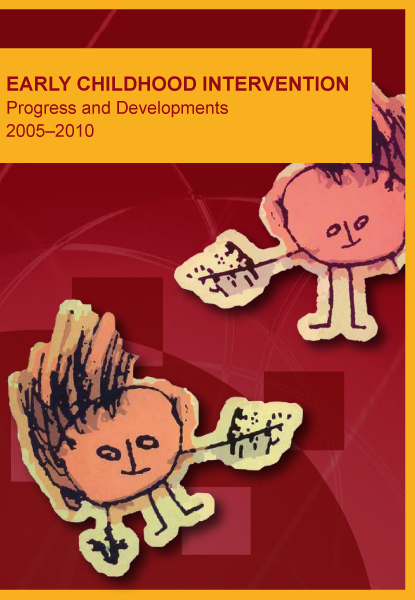 Early Childhood Intervention – Progress and Developments 2005–2010