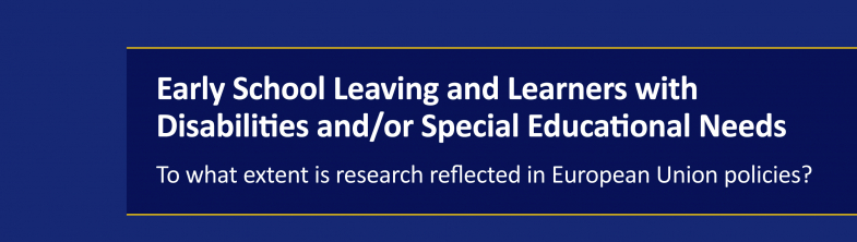 cover for Early School Leaving and Learners with Disabilities and/or Special Educational Needs: To what extent is research reflected in European Union policies?