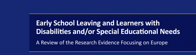 cover of Early School Leaving and Learners with Disabilities and/or Special Educational Needs: A Review of the Research Evidence Focusing on Europe