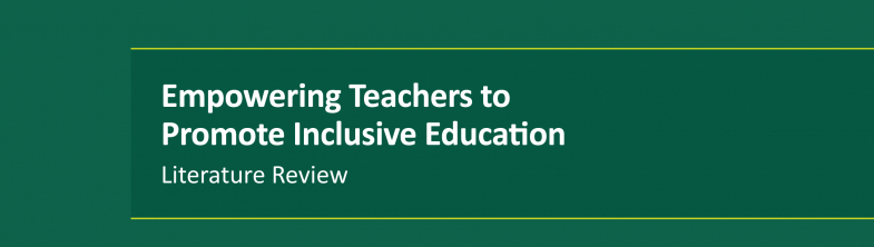 cover of the Empowering Teachers to Promote Inclusive Education Literature Review