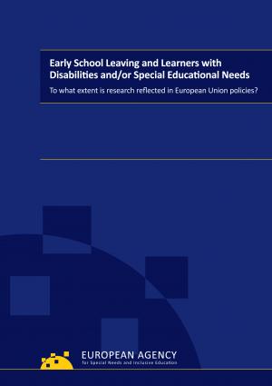 cover for Early School Leaving and Learners with Disabilities and/or Special Educational Needs: To what extent is research reflected in European Union policies?