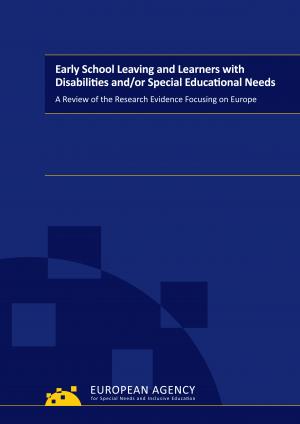 cover of Early School Leaving and Learners with Disabilities and/or Special Educational Needs: A Review of the Research Evidence Focusing on Europe