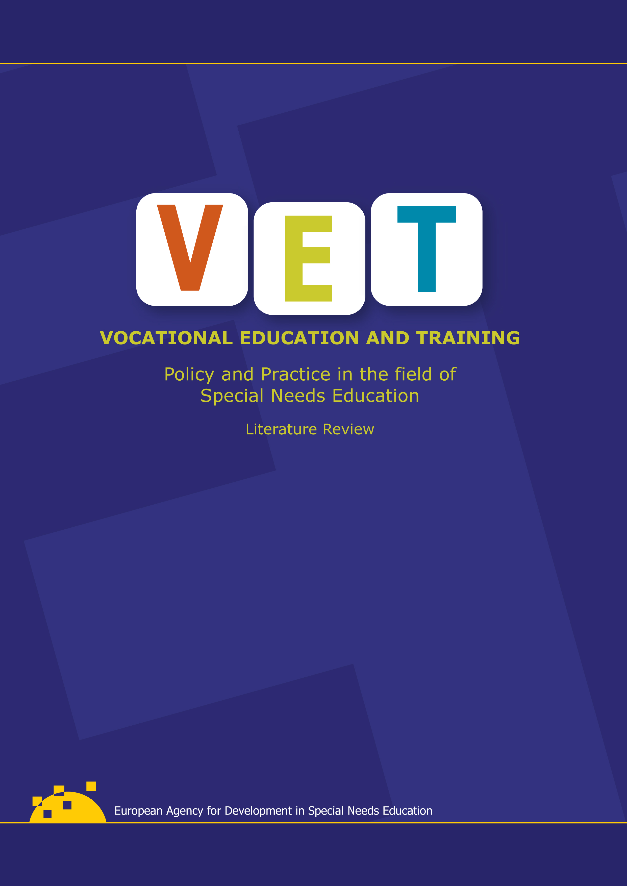 Vocational Education and Training: Policy and Practice in the field of Special Needs Education – Literature Review